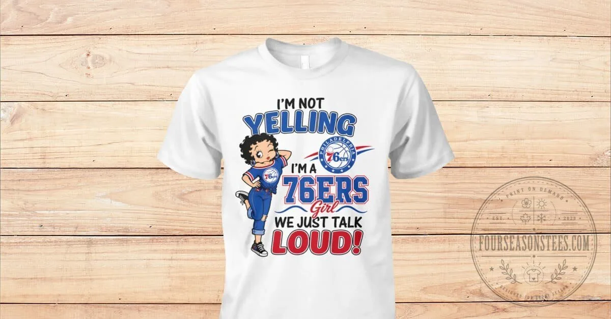 76ers Girl We Just Talk Loud Betty Boop Fan T-Shirt