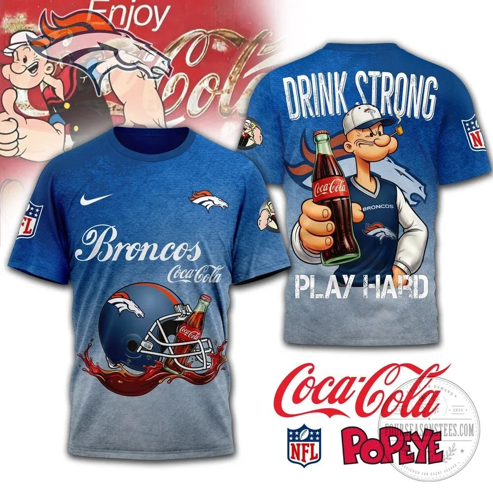 Denver Broncos Popeye Coca-Cola Drink Strong Play Hard Football T-Shirt