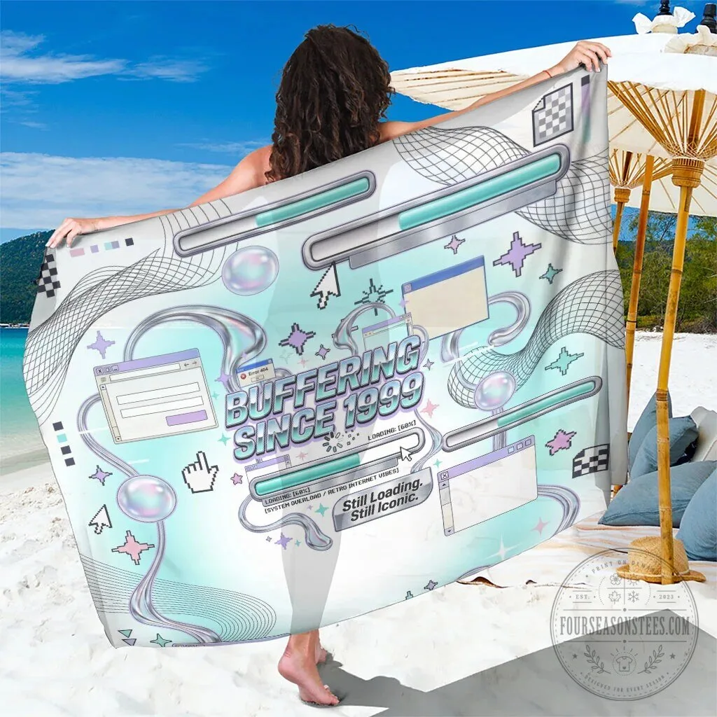 Buffering Since 1999 Retro Internet Vibes Still Loading Still Iconic Beach Towel