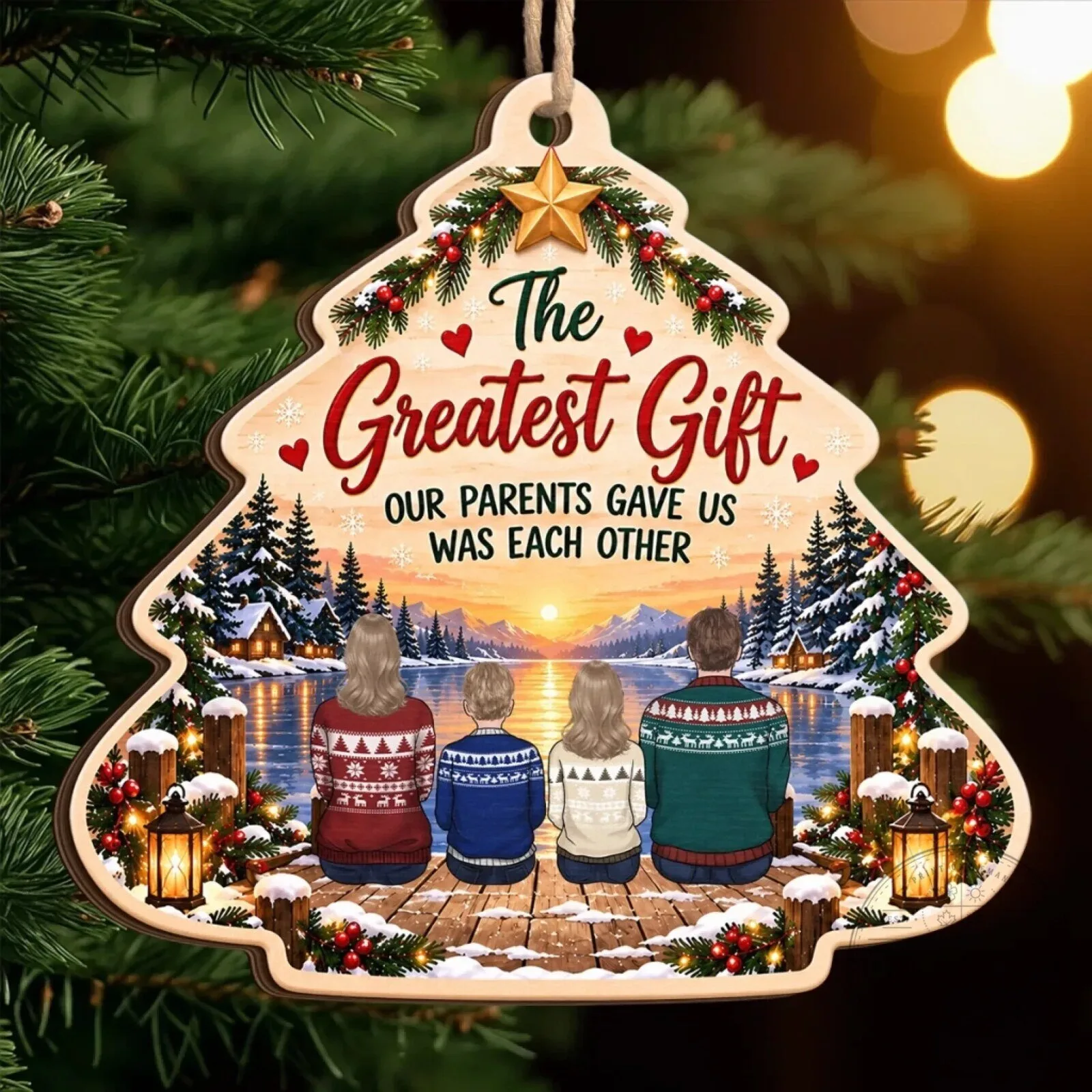 The Greatest Gift Our Parents Gave Us Was Each Other Christmas Tree Ornament